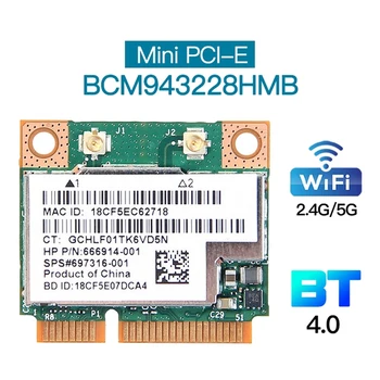 BCM943228HMB Мрежова карта Двухдиапазонная 300 Mbps Bluetooth4.0 802.11 A/B/G/N Mini PCI-E WLAN Адаптер за лаптоп
