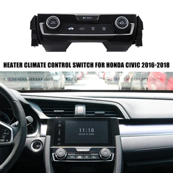 Черен Ключ за Контрол на Климата Нагревател ABS, Превключвател за Контрол на Климата Нагревател За Honda Civic 2016-2018 79600-Рзп-A61 79600-Рзп-A322-M1